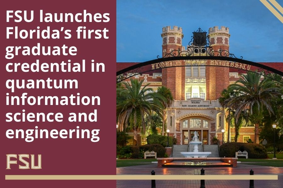 Florida State University launches Florida’s first graduate credential in quantum information science and engineering