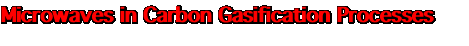 Microwaves in Carbon Gasification Processes